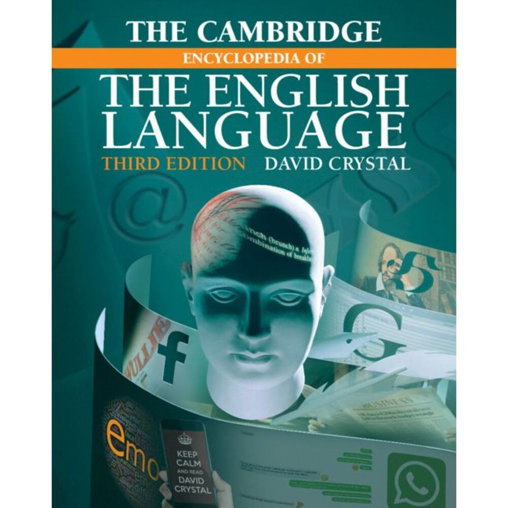The Cambridge Encyclopedia of the English Language -- David Crystal